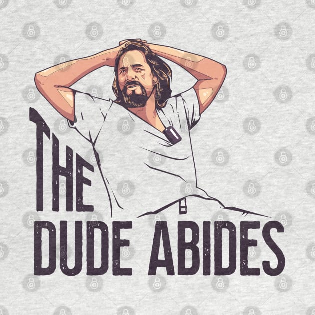 The Dude Abides, The Big Lebowski by MIKOLTN